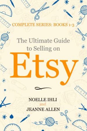 The ultimate guide to selling on etsy
